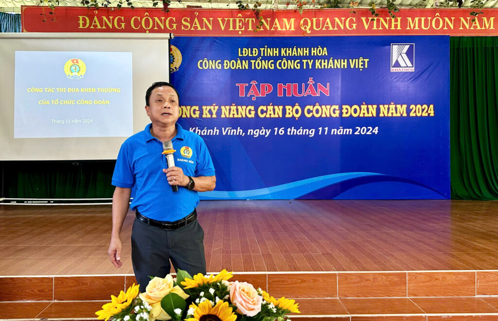 Công đoàn Tổng công ty Khánh Việt tổ chức lớp tập huấn “Bồi dưỡng kỹ năng hoạt động cán bộ công đoàn” năm 2024